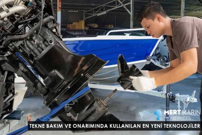 Tekne Bakımı ve Onarımında Kullanılan En Yeni Teknolojiler Nelerdir?